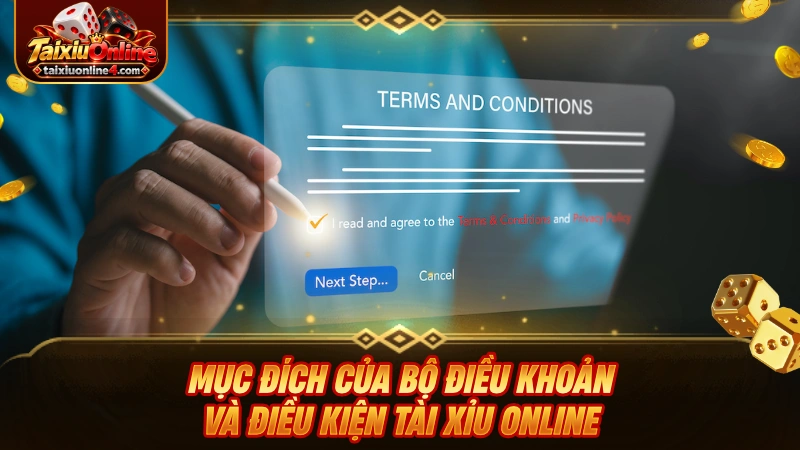 Mục đích của bộ điều khoản và điều kiện Tài Xỉu Online