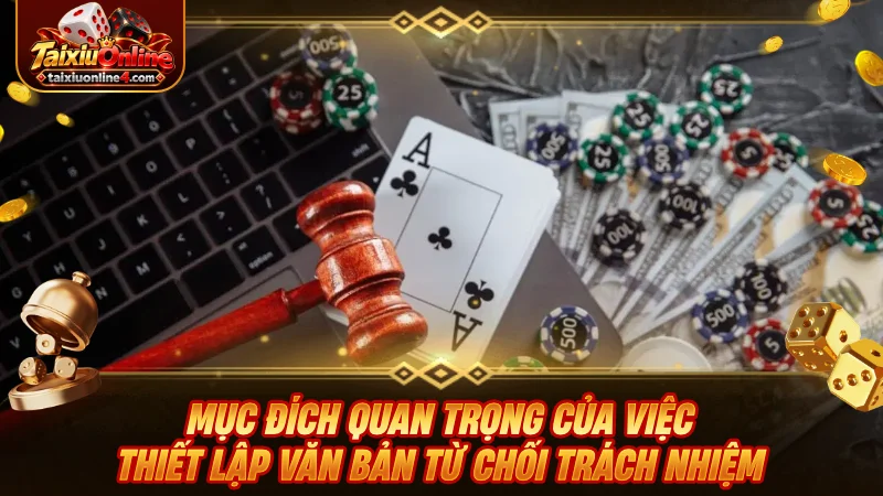 Mục đích quan trọng của việc thiết lập văn bản từ chối trách nhiệm