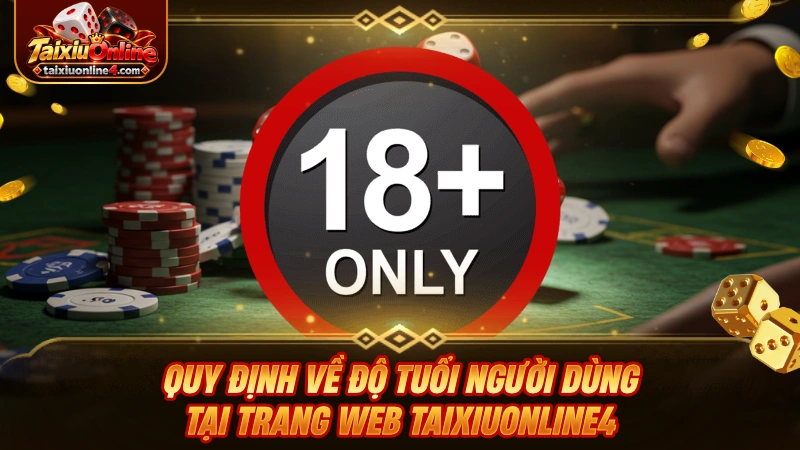 Quy định về độ tuổi người dùng tại trang web Taixiuonline4